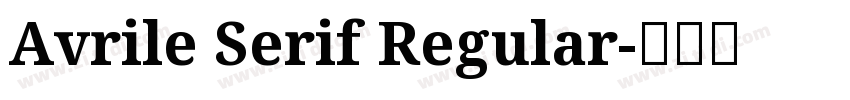 Avrile Serif Regular字体转换